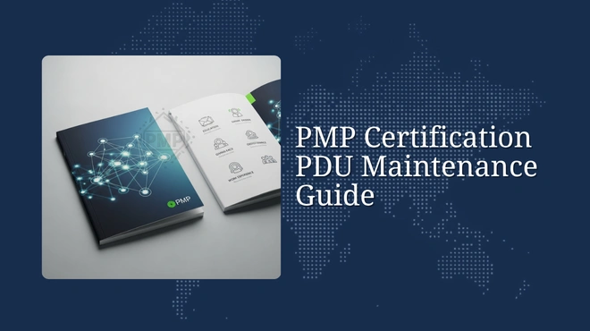 PMP Certification Maintenance Guide: How to Renew Your PMP and Earn 60 PDUs